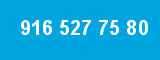 916 527 75 80